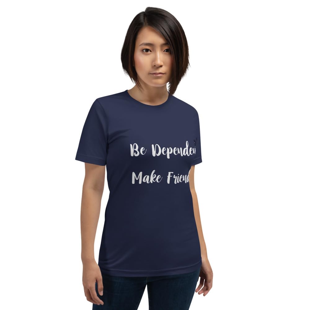 Byte the Bit Unisex Be Dependent Make Friends Graphic T-Shirt Crewneck Novelty Short Sleeve Men Women Adult Casual
