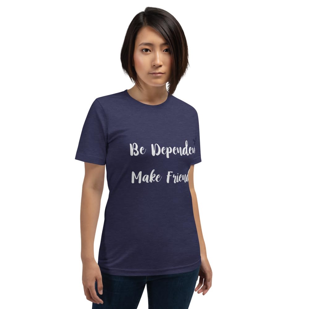 Byte the Bit Unisex Be Dependent Make Friends Graphic T-Shirt Crewneck Novelty Short Sleeve Men Women Adult Casual