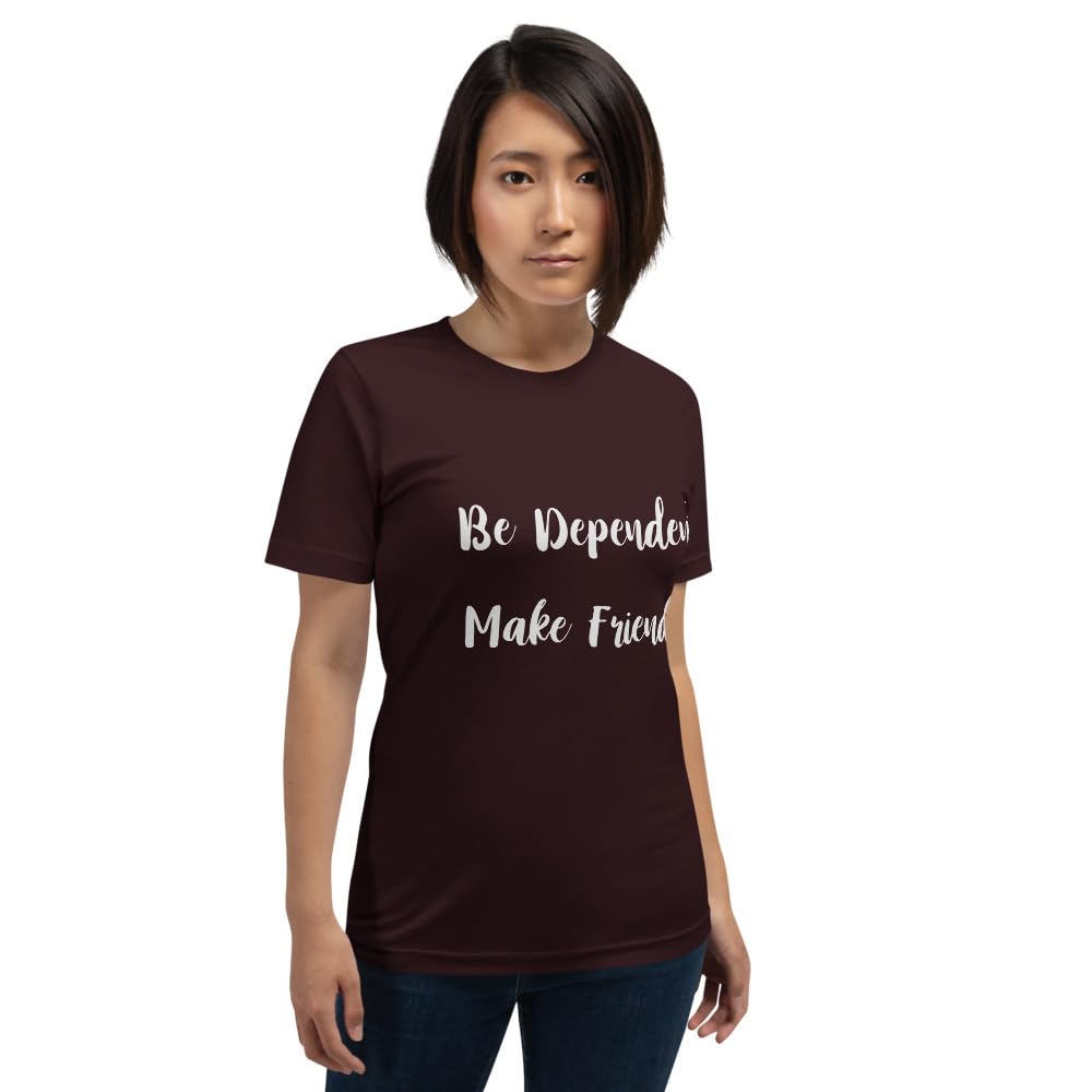 Byte the Bit Unisex Be Dependent Make Friends Graphic T-Shirt Crewneck Novelty Short Sleeve Men Women Adult Casual