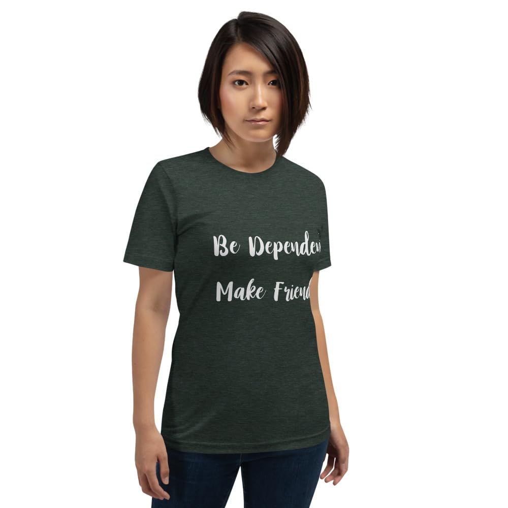 Byte the Bit Unisex Be Dependent Make Friends Graphic T-Shirt Crewneck Novelty Short Sleeve Men Women Adult Casual