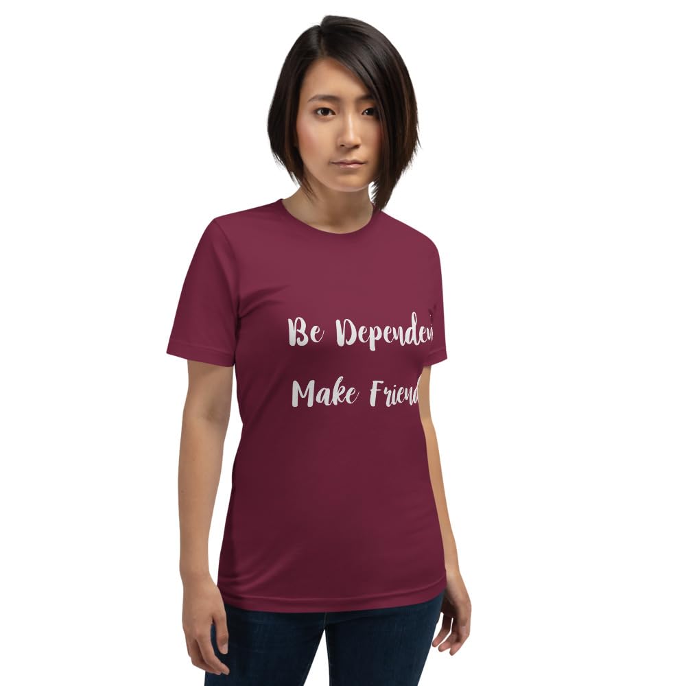 Byte the Bit Unisex Be Dependent Make Friends Graphic T-Shirt Crewneck Novelty Short Sleeve Men Women Adult Casual