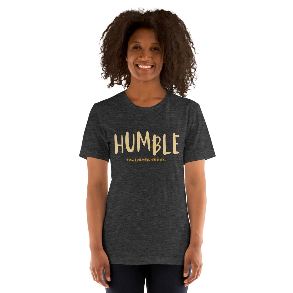 Unisex Humble Wrong More Often Always Right Arrogant Sarcasm Wish T-Shirt Short Sleeve Graphic Funny Adult Casual Trendy